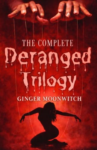 Deranged Trilogy, by Ginger Moonwitch (softback, english edition) - Book - The Dark Rose Emporium