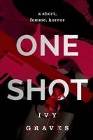 One Shot, by Ivy Graves (softback, english edition) - Book - The Dark Rose Emporium